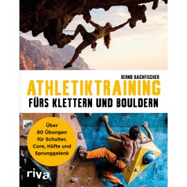 Bernd Bachfischer - Athletiktraining fürs Klettern und Bouldern